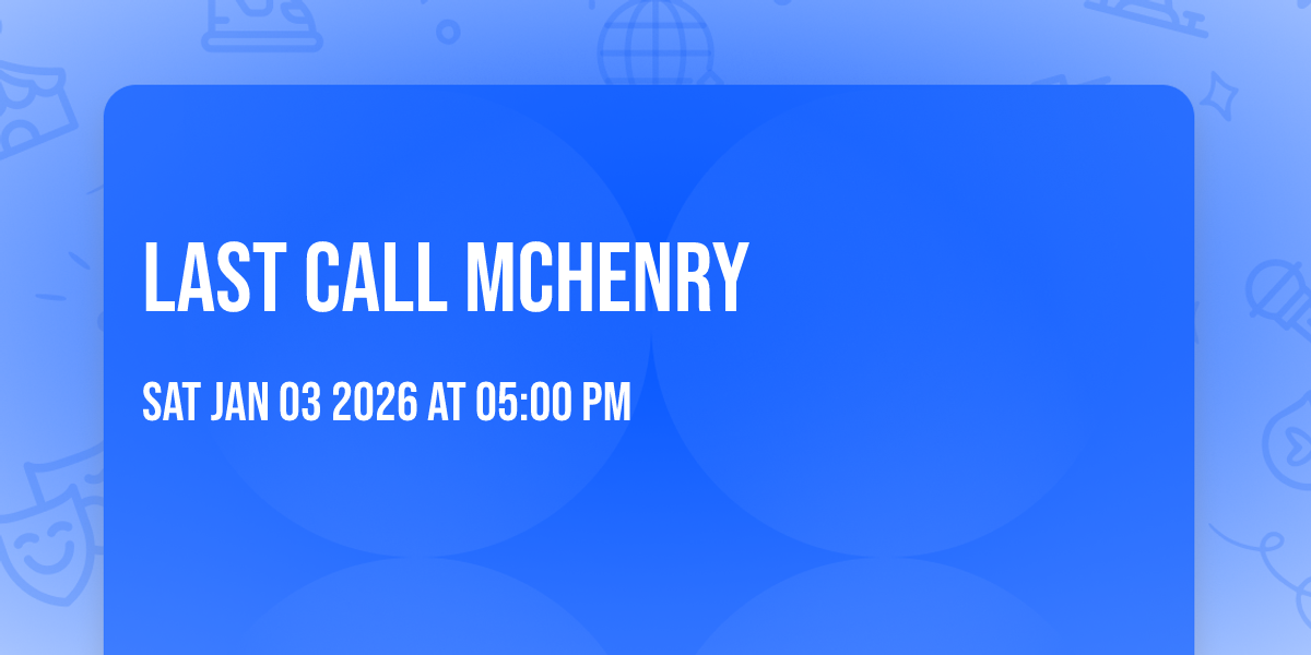 Last call Mchenry