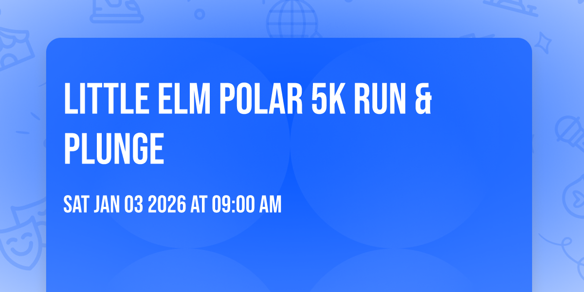 Little Elm Polar 5K Run &  Plunge
