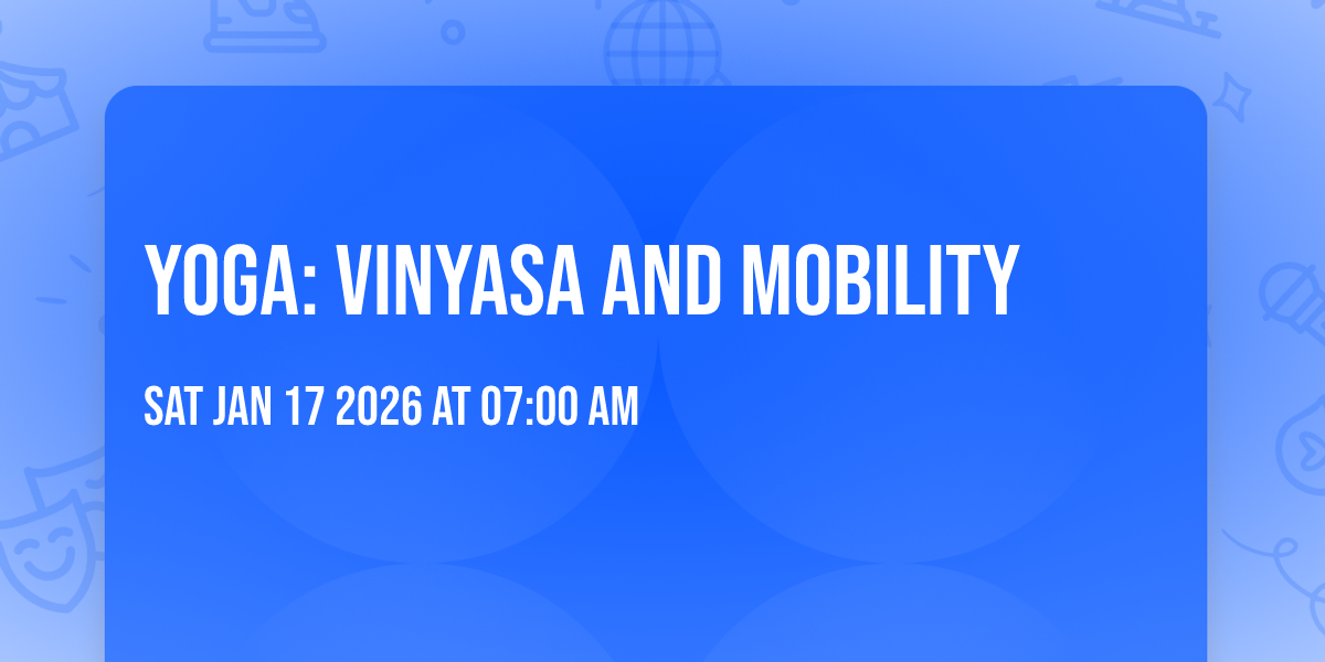 Yoga: Vinyasa and Mobility