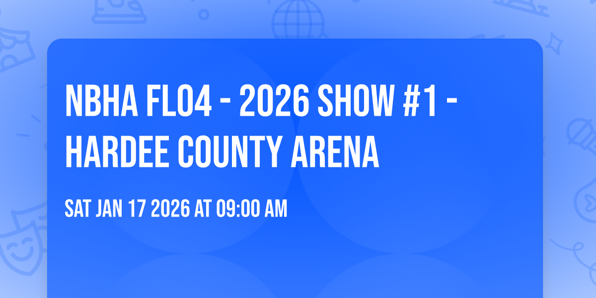 NBHA FL04 - 2026 SHOW #1 - HARDEE COUNTY ARENA