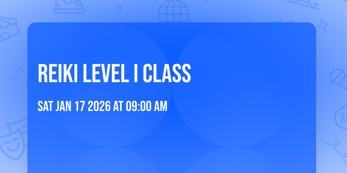 Reiki Level I Class