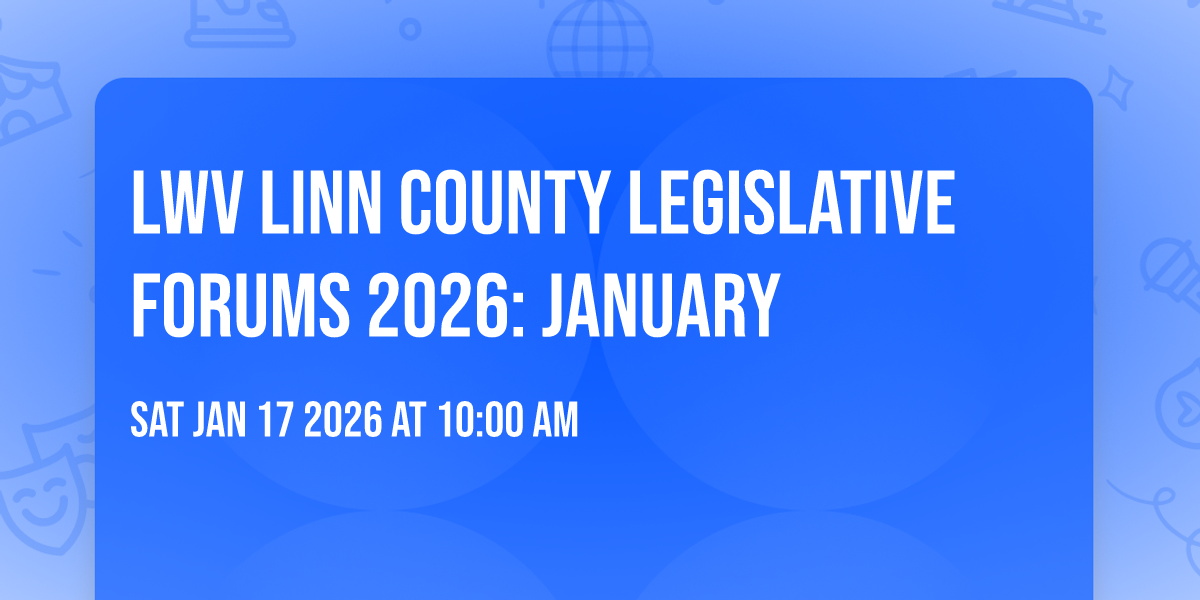 LWV Linn County Legislative Forums 2026: January