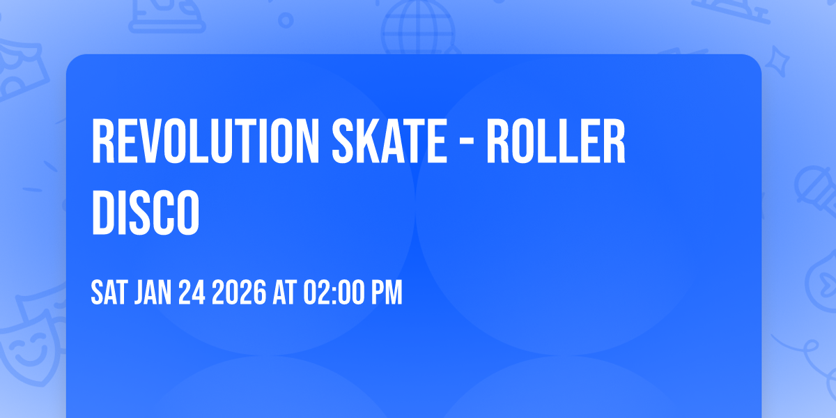 Revolution Skate - Roller Disco