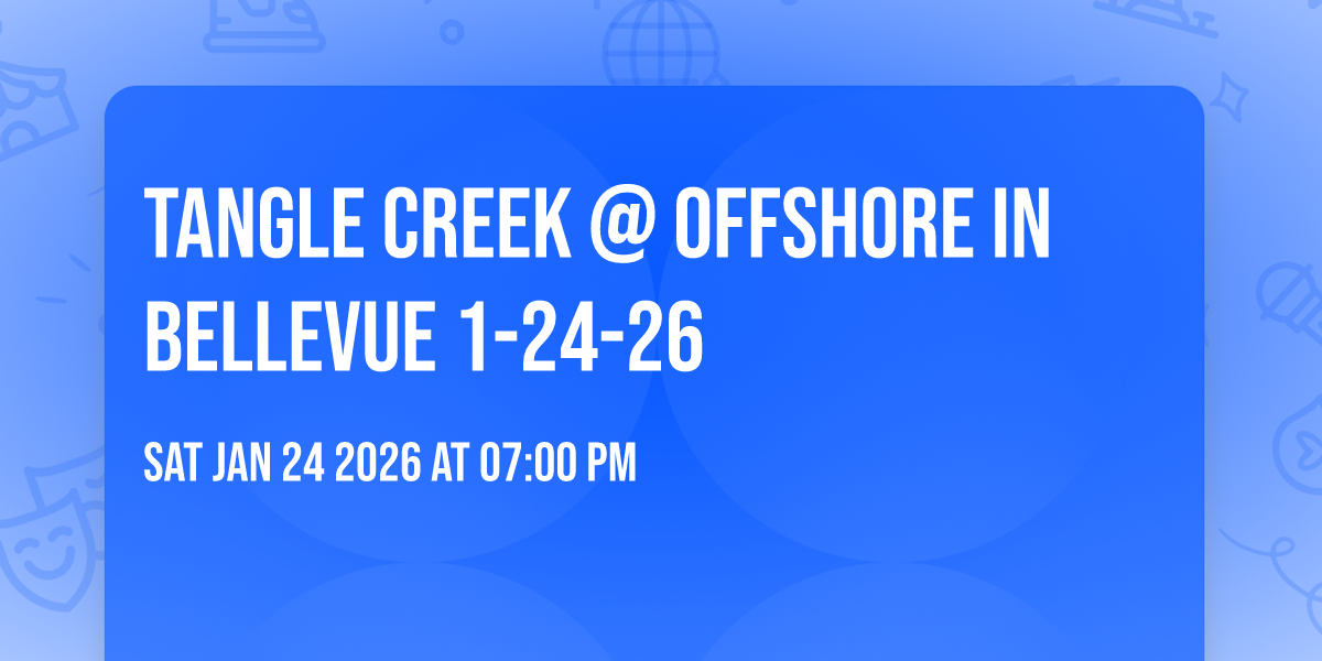 Tangle Creek @ Offshore in Bellevue 1-24-26