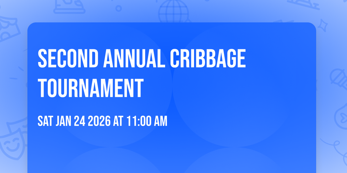 Second Annual Cribbage Tournament 