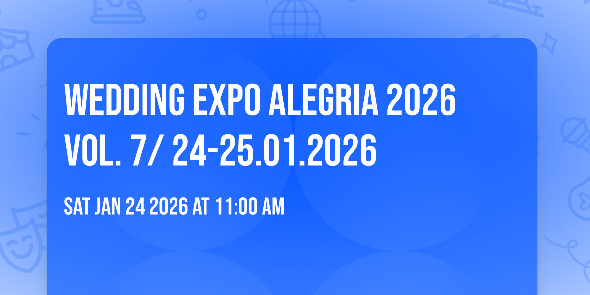 Wedding Expo Alegria 2026 Vol. 7/ 24-25.01.2026