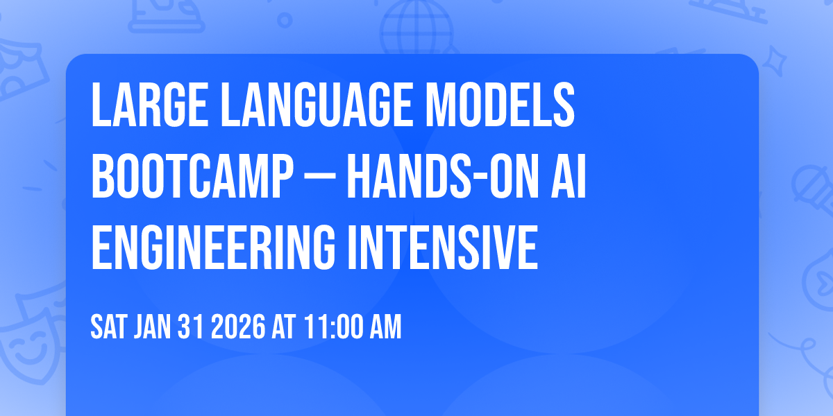Large Language Models Bootcamp — Hands-On AI Engineering Intensive