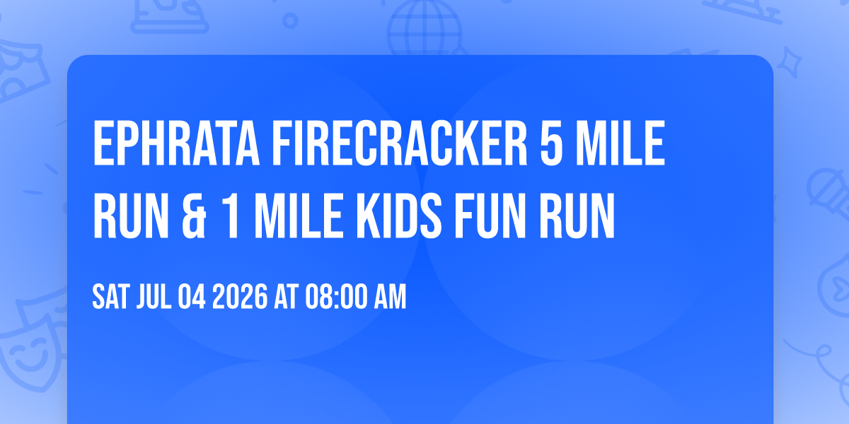 Ephrata Firecracker 5 Mile Run & 1 Mile Kids Fun Run