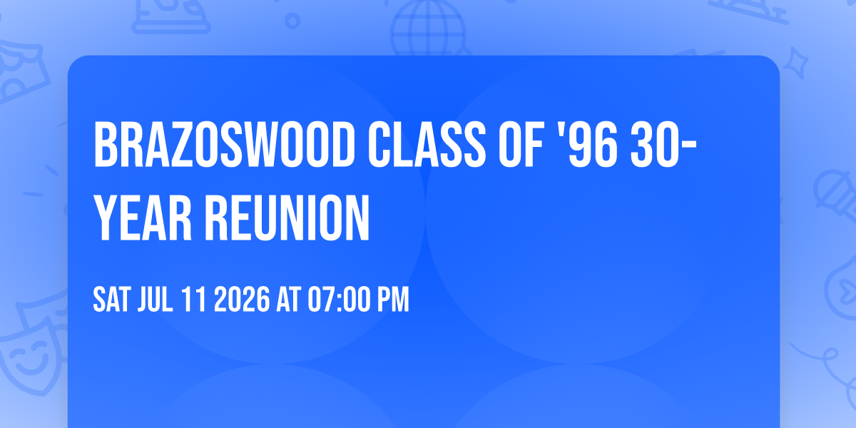 Brazoswood Class of '96 30-Year Reunion