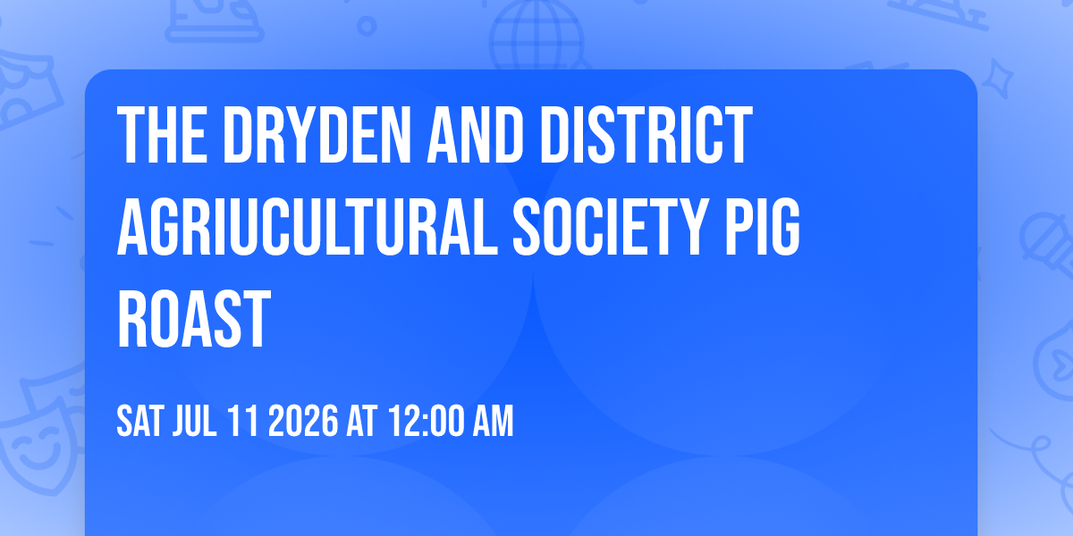 The Dryden and District Agriucultural Society Pig Roast