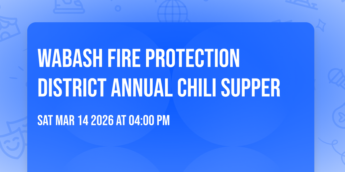 Wabash Fire Protection District Annual Chili Supper 