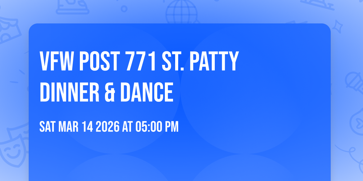 VFW Post 771 St. Patty Dinner & Dance