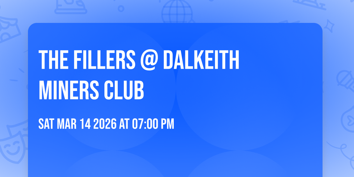 The Fillers @ Dalkeith Miners Club