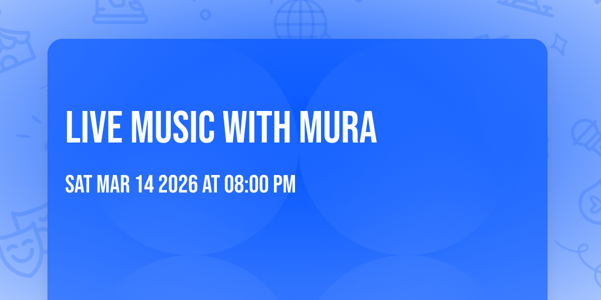LIVE MUSIC with MURA