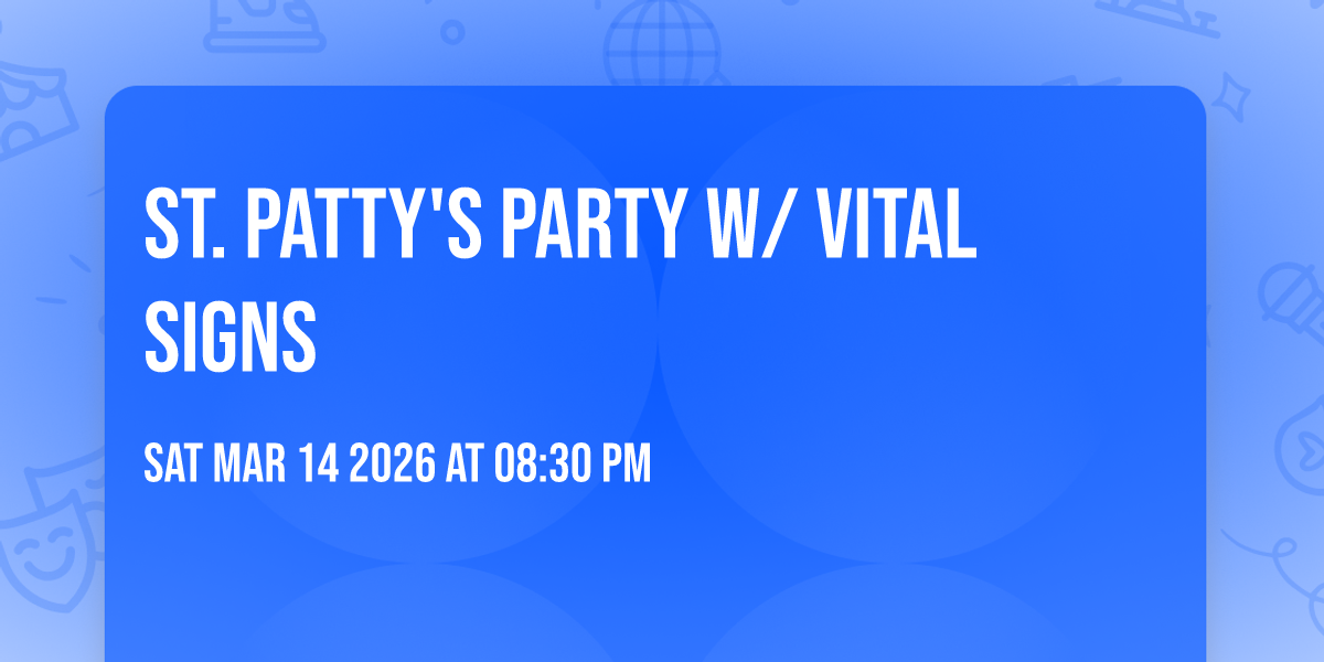 St. Patty's Party w/ Vital Signs 