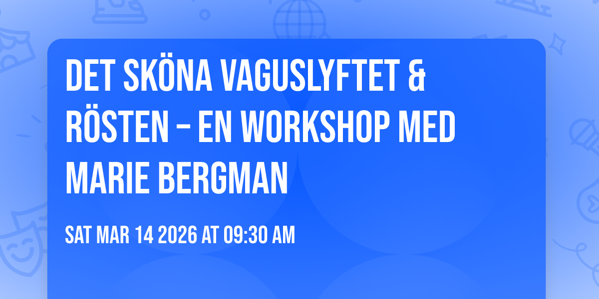 Det sköna vaguslyftet & rösten – en workshop med Marie Bergman