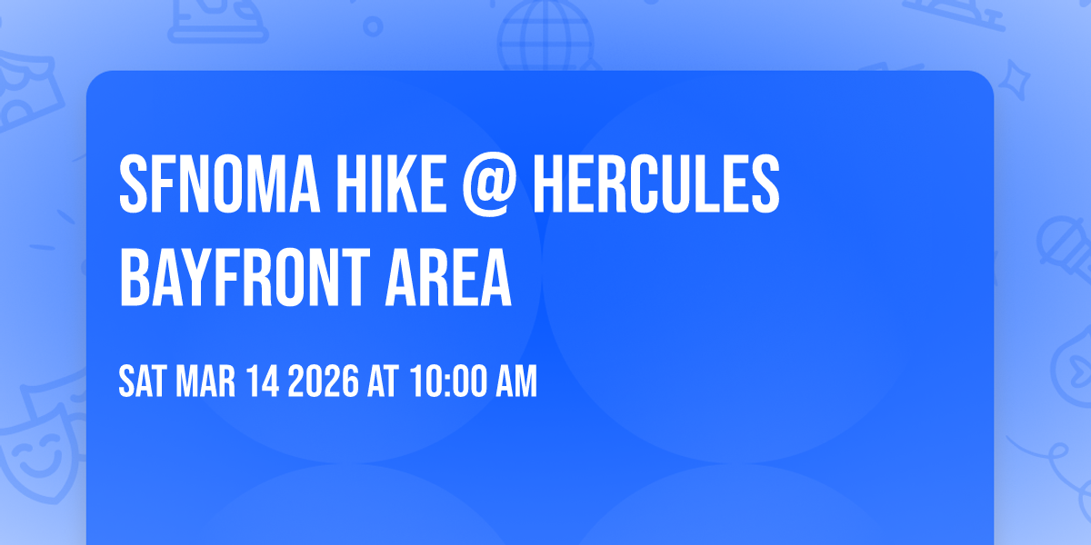 SFNOMA Hike @ Hercules Bayfront area