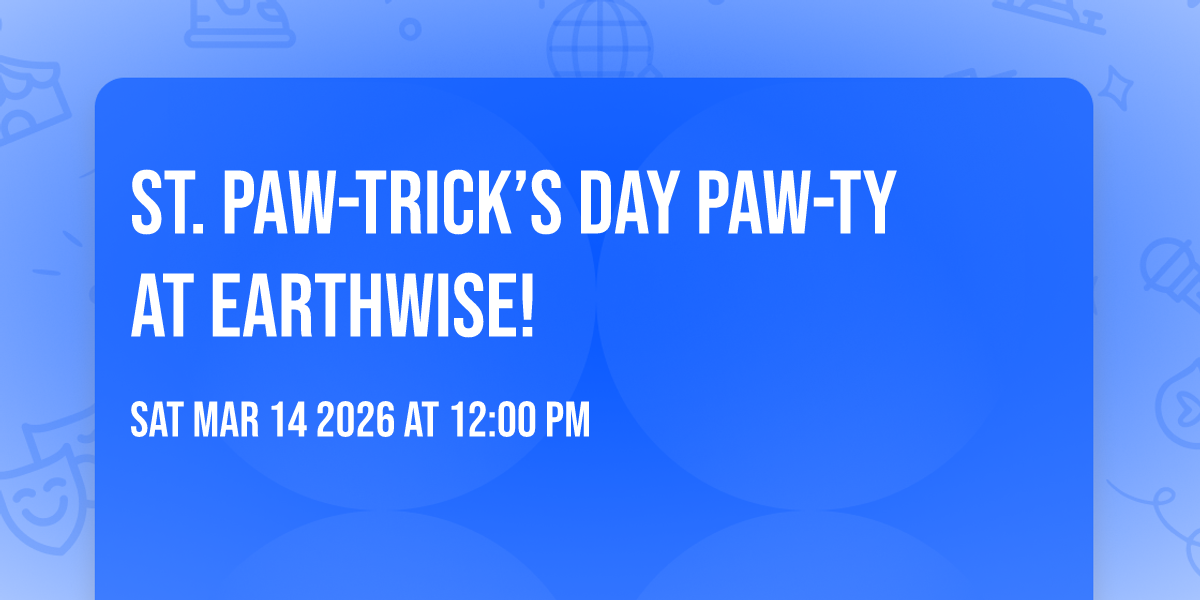 St. Paw-trick’s Day Paw-ty at Earthwise!