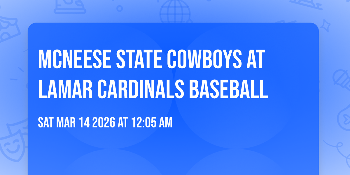 McNeese State Cowboys at Lamar Cardinals Baseball