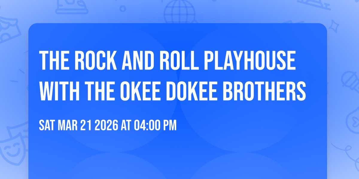 The Rock and Roll Playhouse with The Okee Dokee Brothers