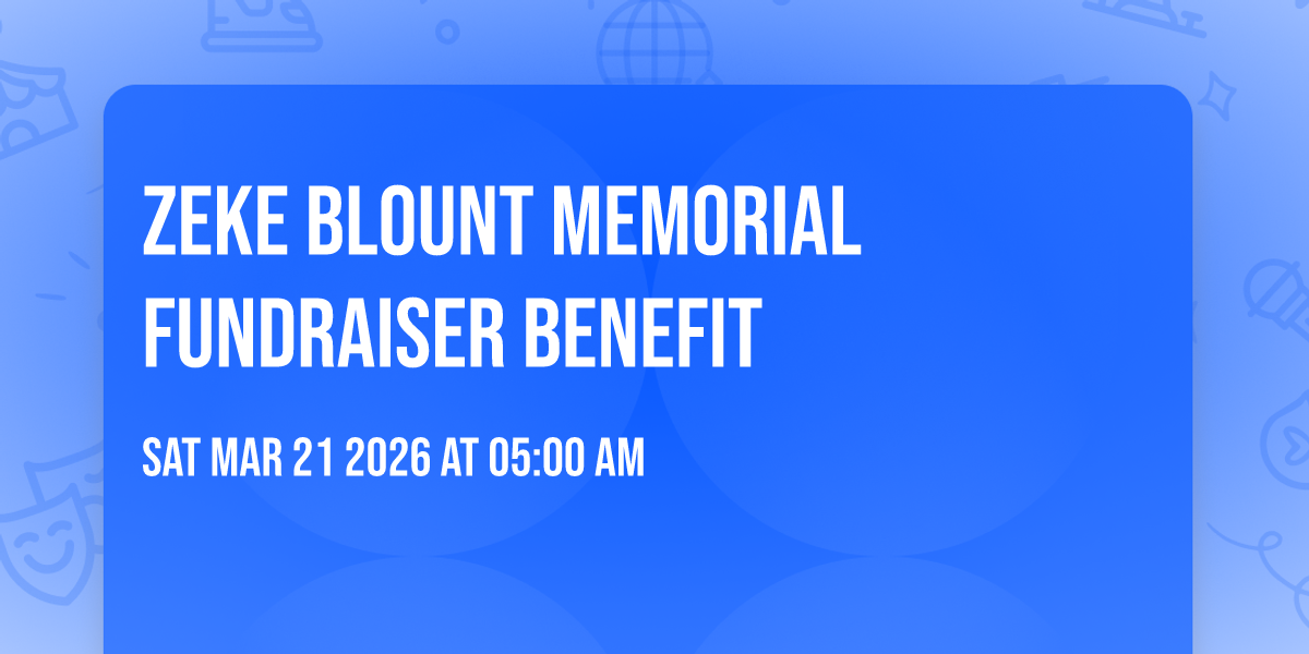 Zeke Blount Memorial Fundraiser Benefit 