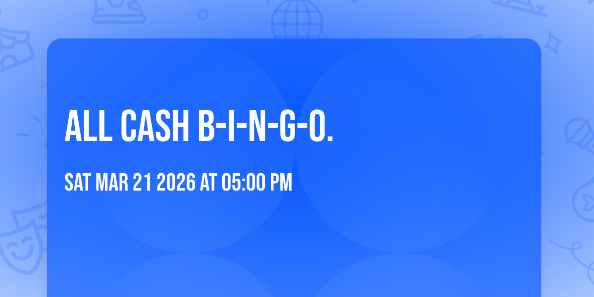 All Cash B-I-N-G-O. 