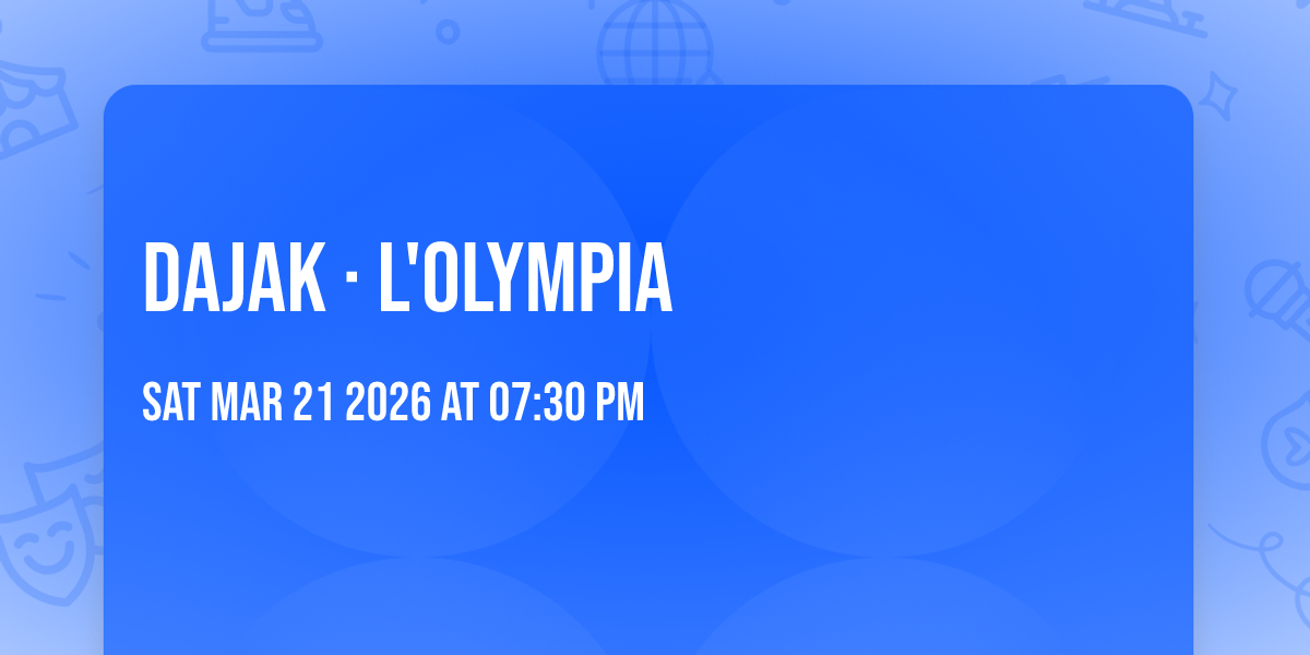 DAJAK · L'Olympia