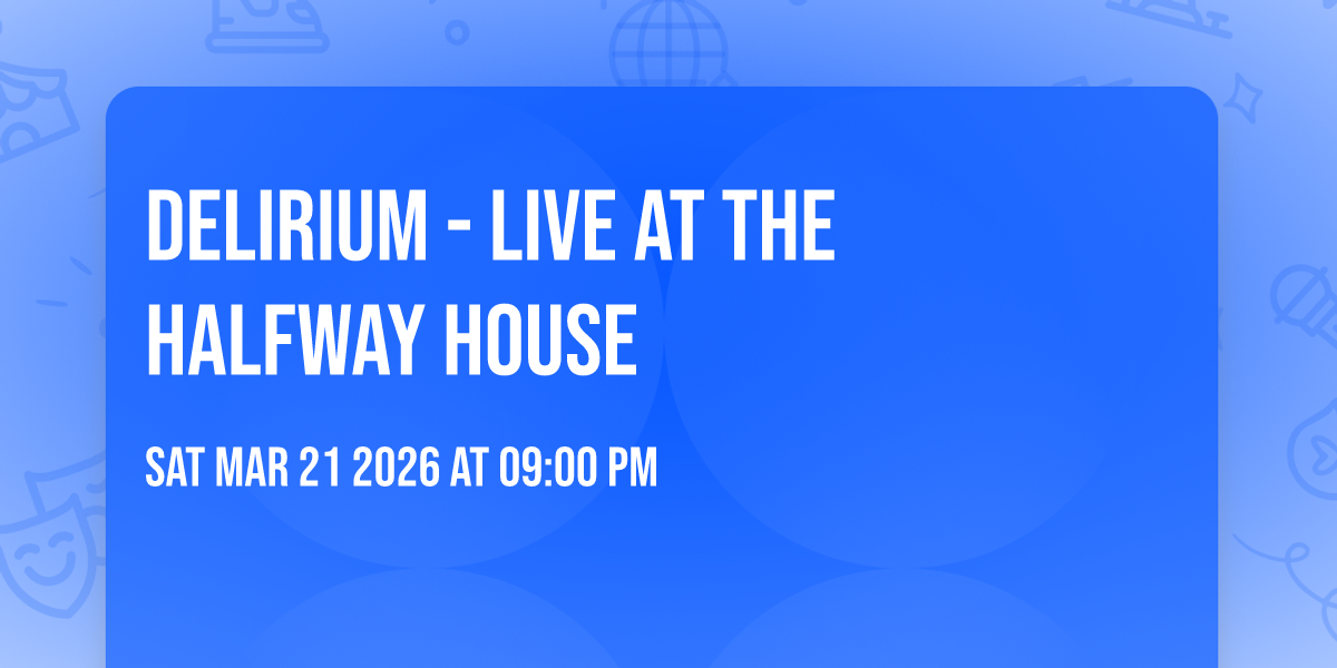 Delirium - Live at The Halfway House