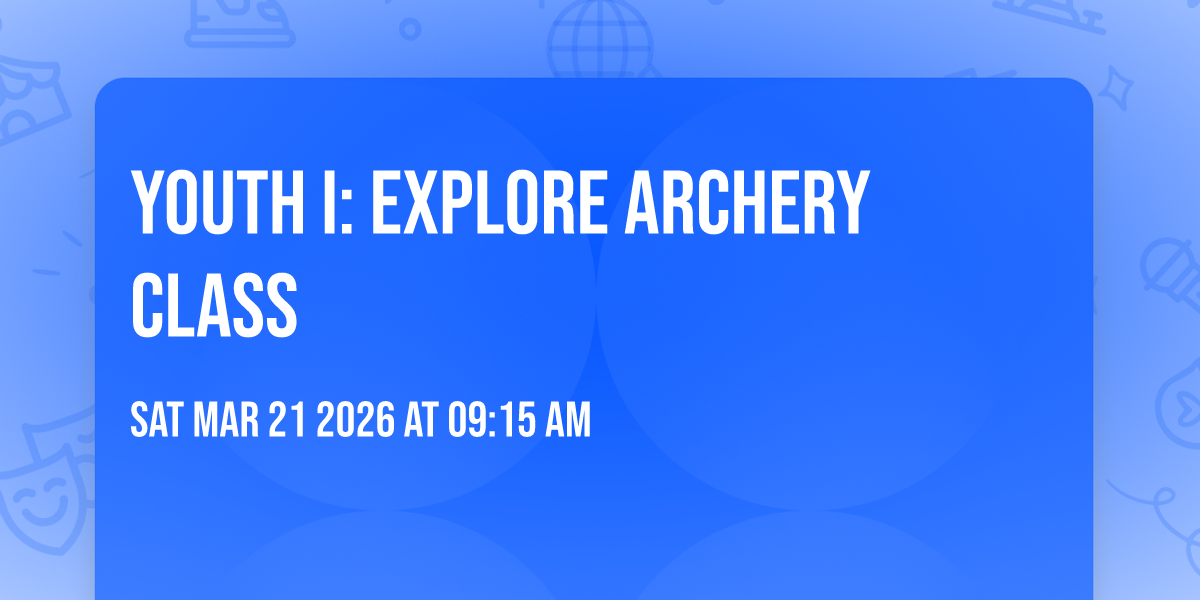 Youth I: Explore Archery Class