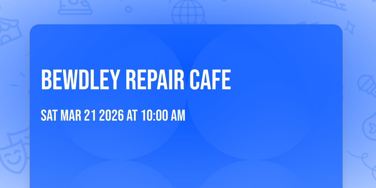 Bewdley Repair Cafe