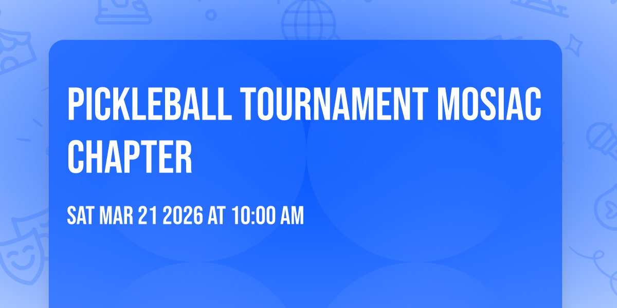 Pickleball Tournament MOSIAC Chapter