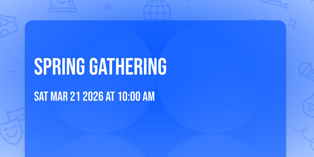 Spring Gathering 