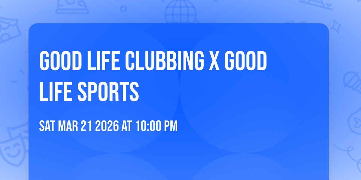 Good Life Clubbing x Good Life Sports