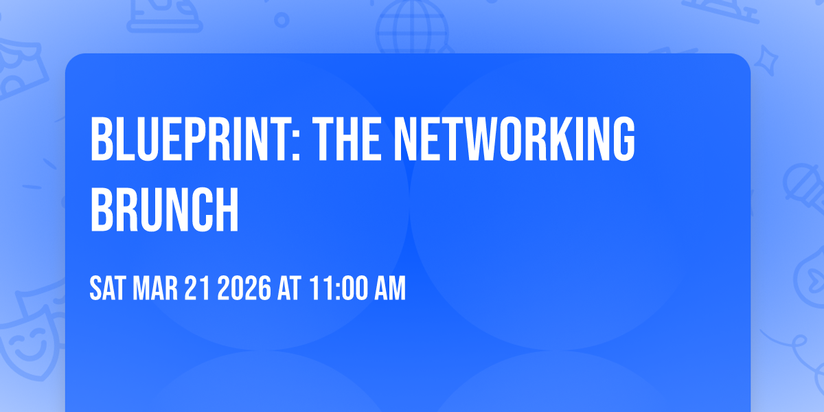 BLUEPRINT: THE NETWORKING BRUNCH