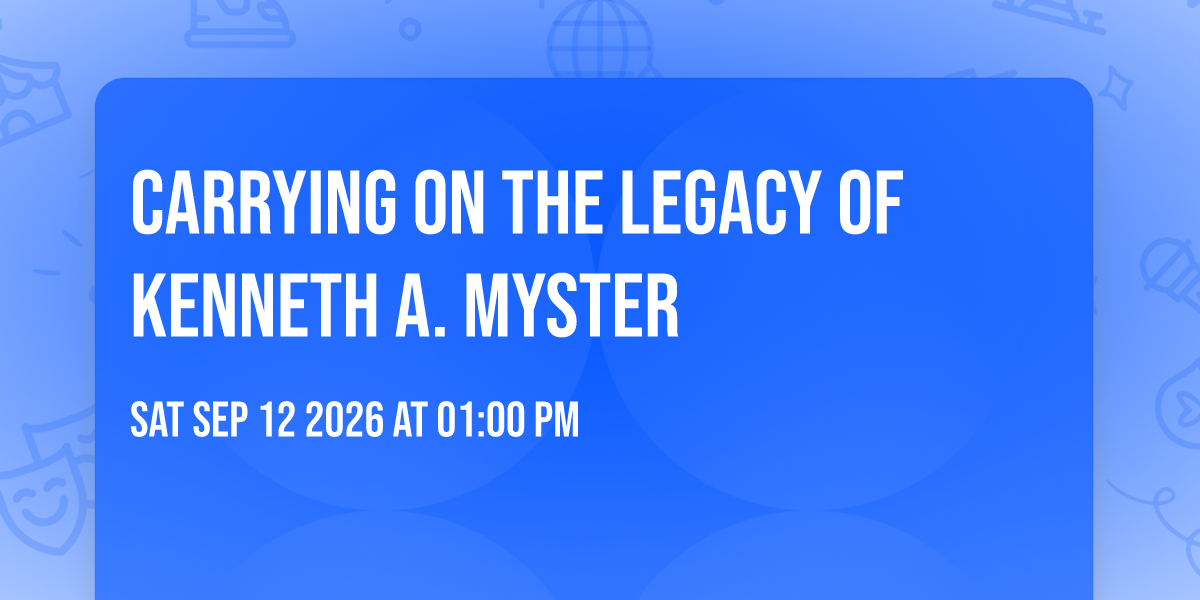 Carrying on the Legacy of Kenneth A. Myster
