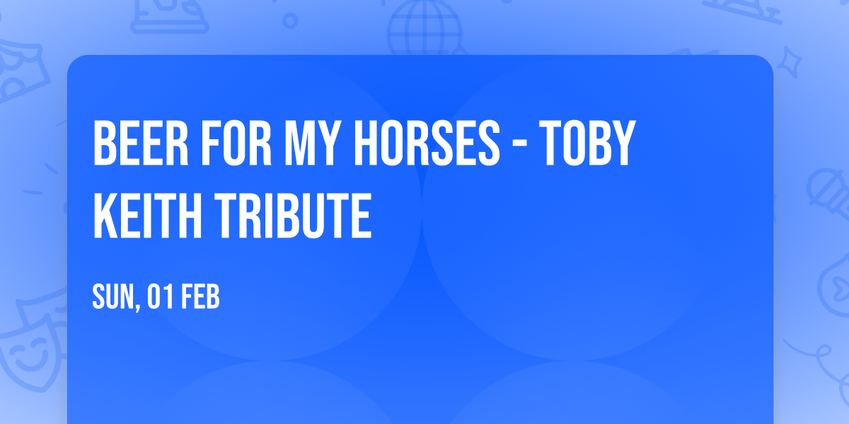 Beer for my Horses - Toby Keith Tribute
