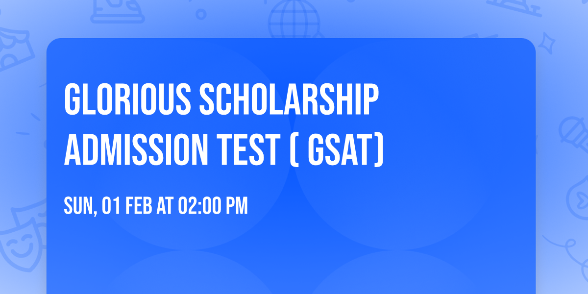 Glorious Scholarship Admission Test ( GSAT)
