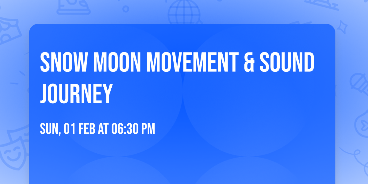 \ud83c\udf15\u2744\ufe0f Snow Moon Movement & Sound Journey \u2744\ufe0f\ud83c\udf15  