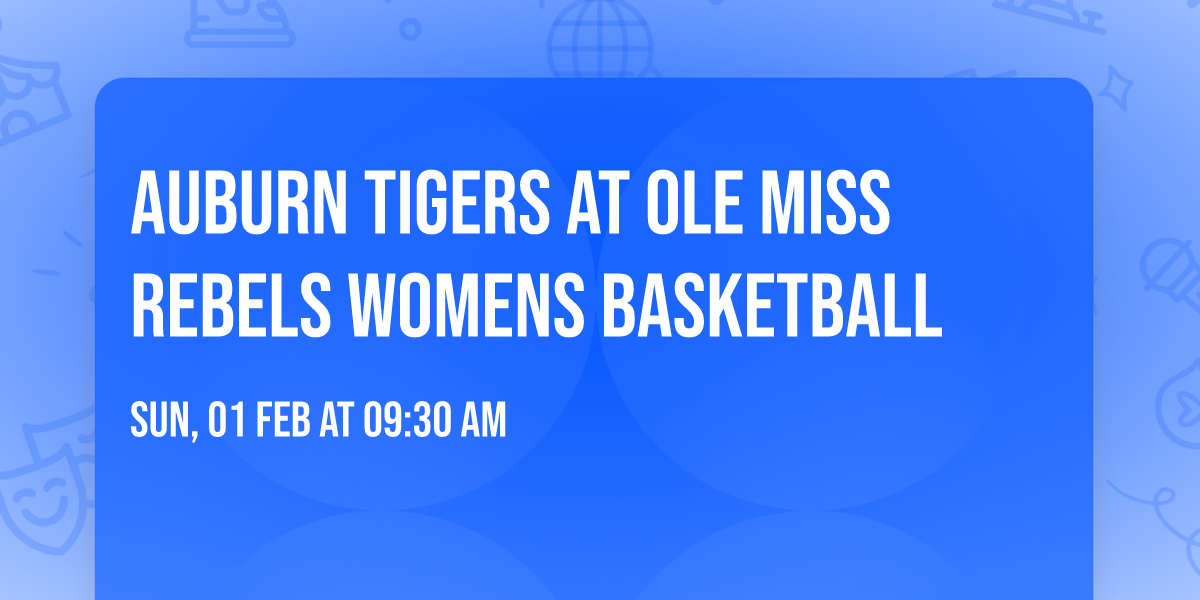 Auburn Tigers at Ole Miss Rebels Womens Basketball