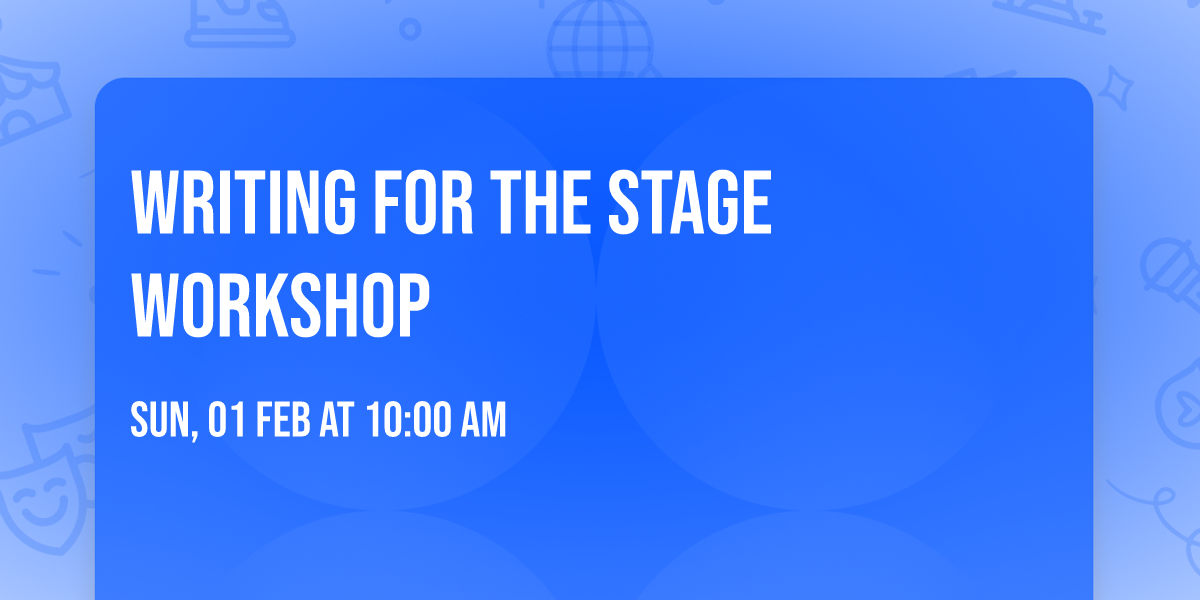 Writing For the Stage Workshop