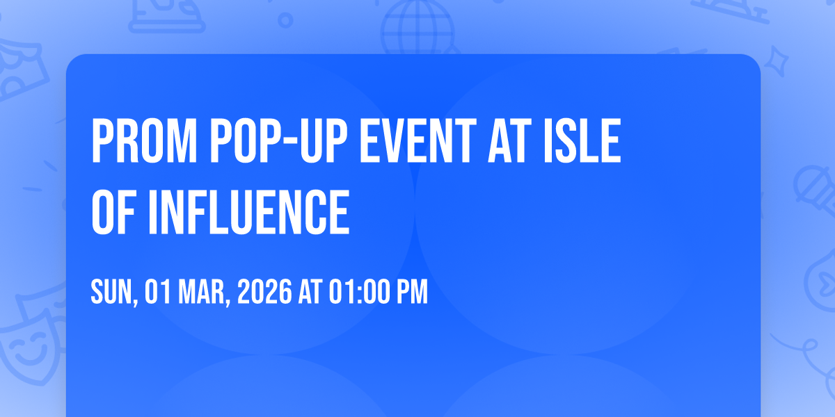 Prom Pop-Up Event at Isle of Influence , 9100 Lapeer Rd, Davison, MI, 1 ...
