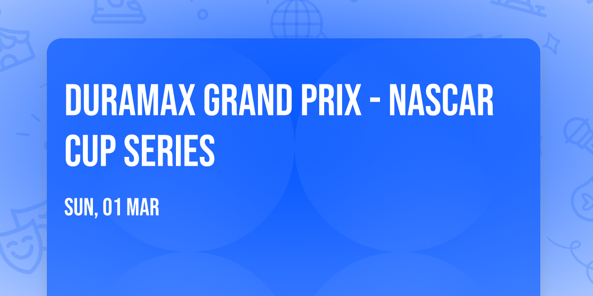 DuraMax Grand Prix - NASCAR Cup Series