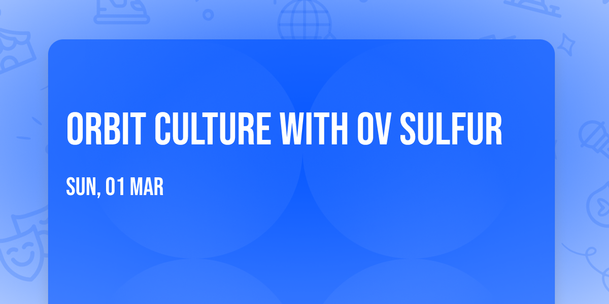 Orbit Culture with Ov Sulfur