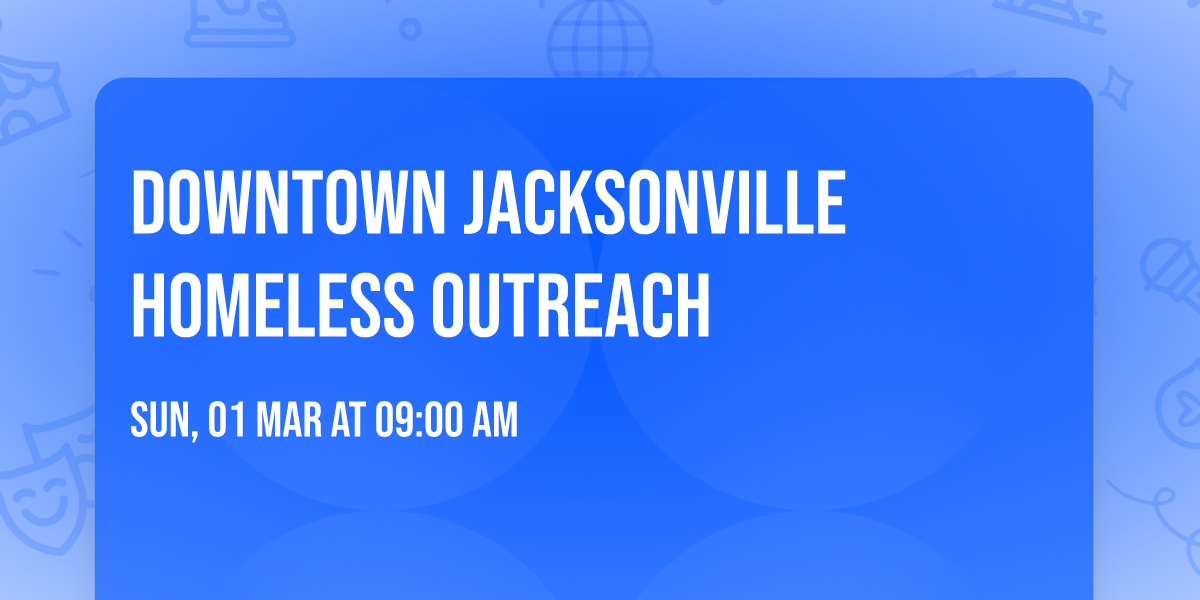Downtown Jacksonville Homeless Outreach 