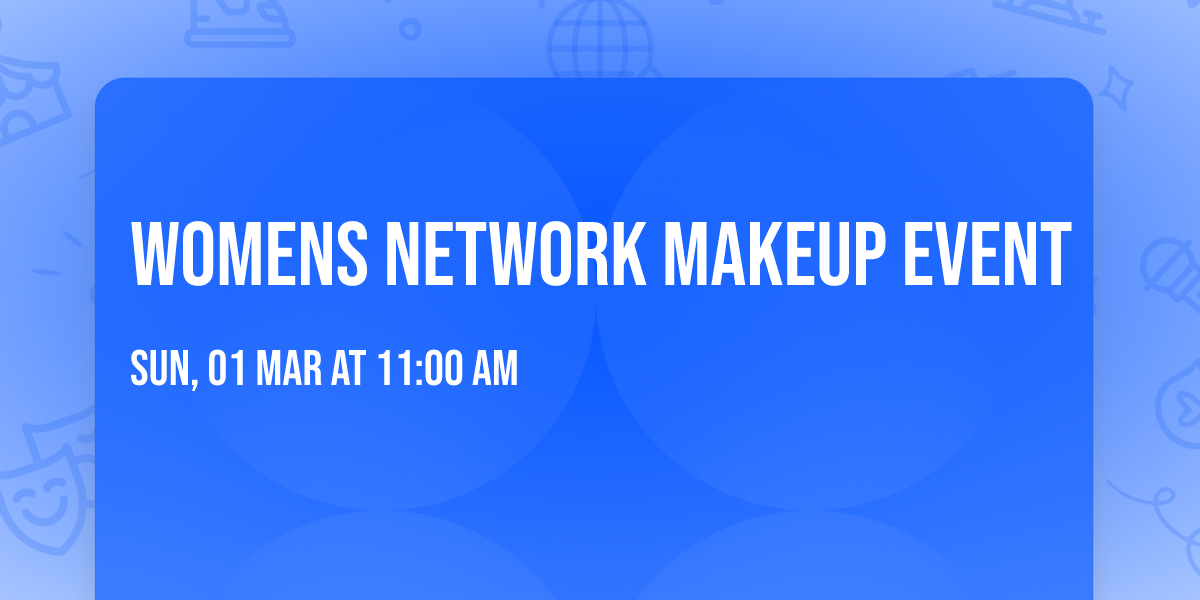 WOMENS NETWORK MAKEUP EVENT