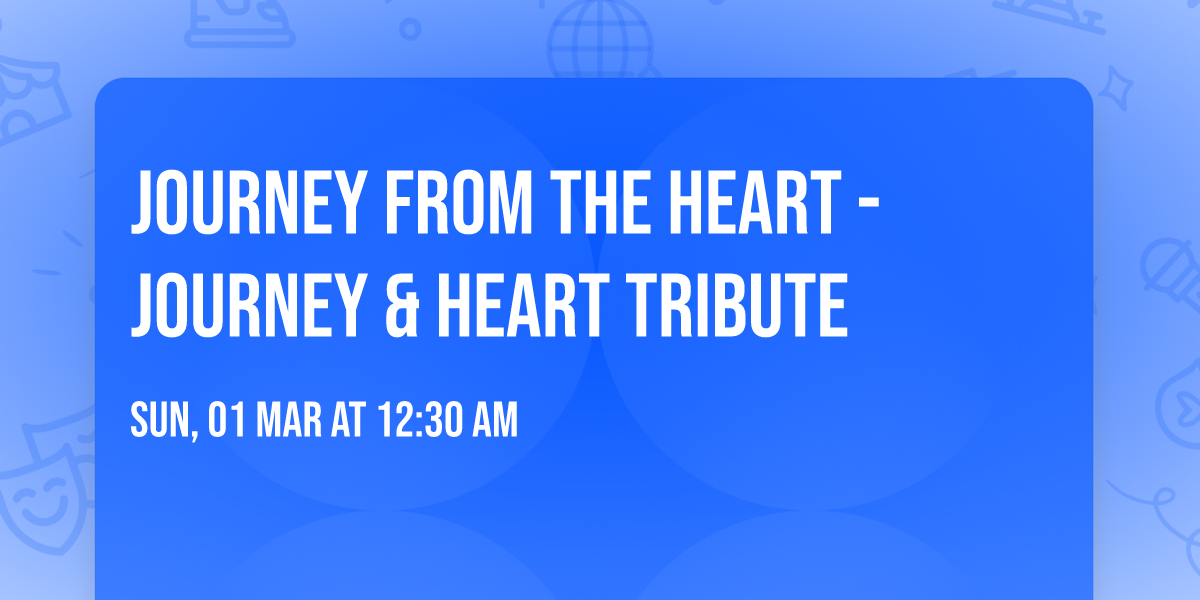 Journey From The Heart - Journey & Heart Tribute