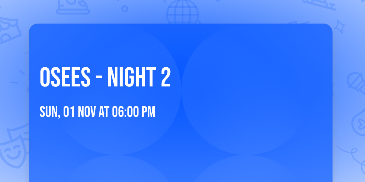 OSEES - NIGHT 2