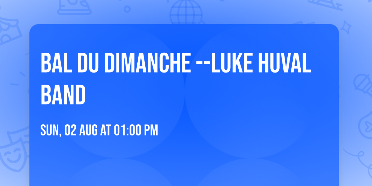 Bal du Dimanche --Luke Huval Band