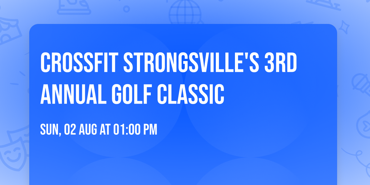 Crossfit Strongsville's 3rd Annual Golf Classic