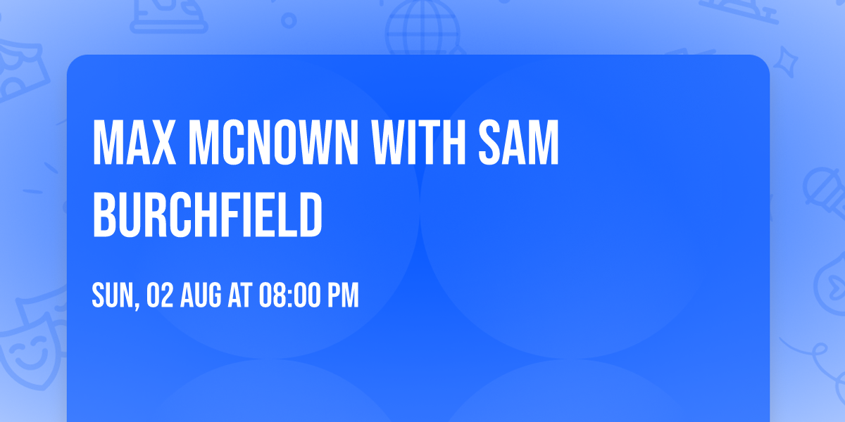 Max McNown with Sam Burchfield
